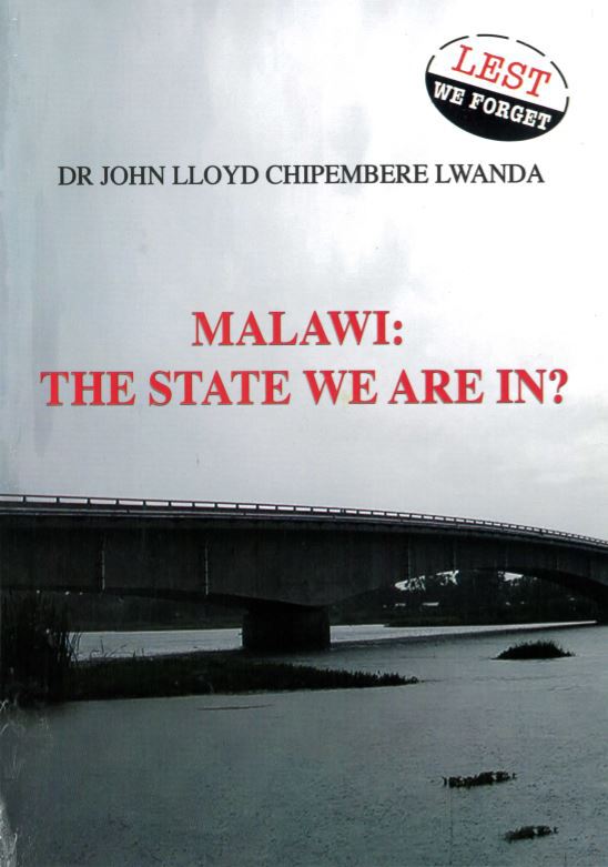 Malawi the state were in by Dr John Lloyd Chipembere Lwanda